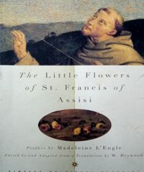 THE LITTLE FLOWERS OF ST. FRANCIS OF ASSISI